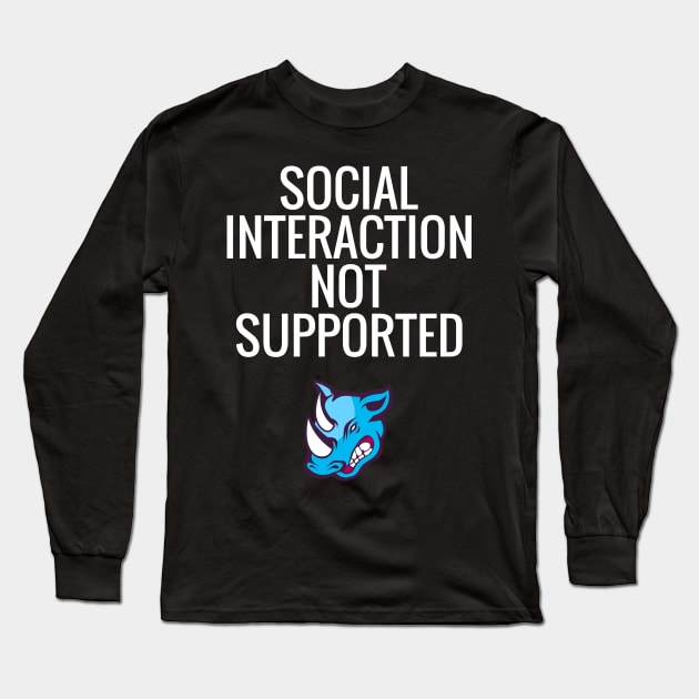 Social Interaction Not Supported Long Sleeve T-Shirt by Dogefellas